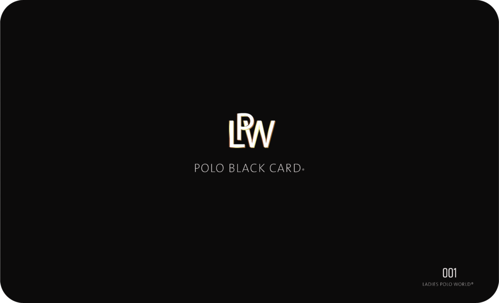 Ladies Polo World Loyalty Program. LPW Polo Black Card